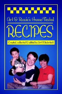 portada art & rosie's home-tested recipes (in English)