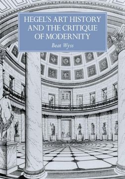 portada Hegel's art History and the Critique of Modernity (Res Monographs in Anthropology and Aesthetics) 