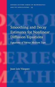 portada Smoothing and Decay Estimates for Nonlinear Diffusion Equations: Equations of Porous Medium Type (en Inglés)