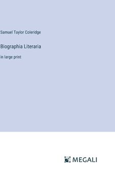 portada Biographia Literaria: in large print (en Inglés)