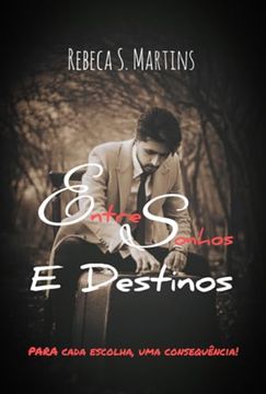 portada Entre Sonhos e Destinos por Rebeca s. Martins