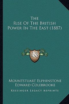 portada the rise of the british power in the east (1887) (en Inglés)