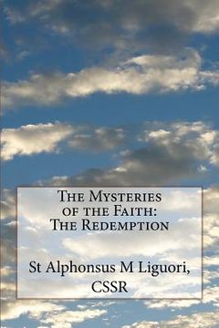 portada The Mysteries of the Faith: The Redemption (en Inglés)