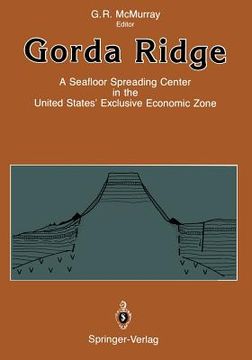 portada gorda ridge: a seafloor spreading center in the united states exclusive economic zone proceedings of the gorda ridge symposium may (en Inglés)