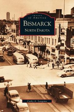 portada Bismarck, North Dakota (en Inglés)