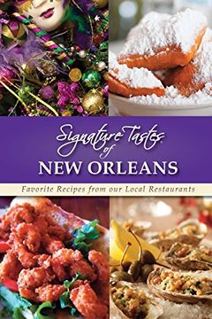 portada Signature Tastes of New Orleans: Favorite Recipes from our Local Restaurants