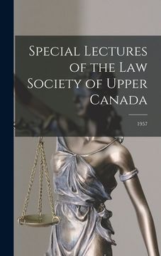portada Special Lectures of the Law Society of Upper Canada; 1957 (en Inglés)