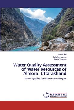 portada Water Quality Assessment of Water Resources of Almora, Uttarakhand (en Inglés)