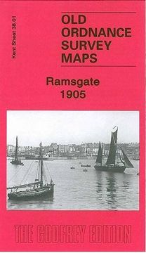 portada Ramsgate 1905: Kent Sheet 38. 01 (Old Ordnance Survey Maps of Kent) (en Inglés)