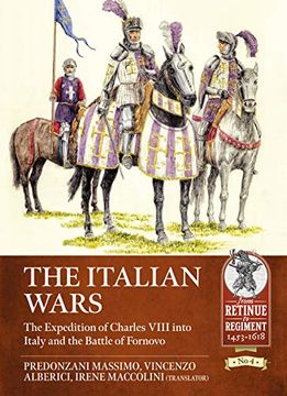 portada The Italian Wars: Volume 1 - The Expedition of Charles VIII Into Italy and the Battle of Fornovo (in English)
