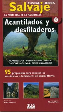 portada Acantilados y desfiladeros: 95 propuestas para conocer los acantilados y desfiladeros de Euskal Herria (Euskal Herria salvaje. La gran guia de la naturaleza)