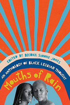 portada Mouths of Rain: An Anthology of Black Lesbian Thought (en Inglés)