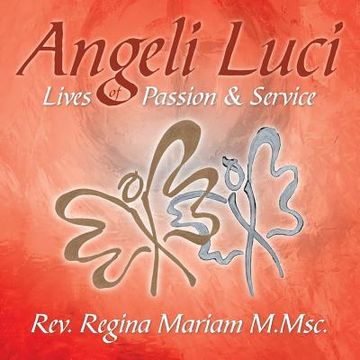 portada Angeli Luci: Lives of Passion & Service (en Inglés)