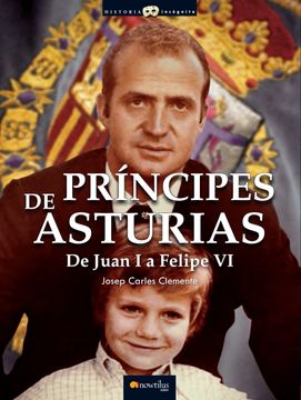 portada Príncipes de Asturias. De Juan i a Felipe vi (Historia Incógnita)