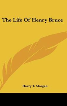 portada the life of henry bruce (in English)