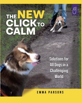 portada The new Click to Calm: Solutions for all Dogs in a Challenging World (en Inglés)