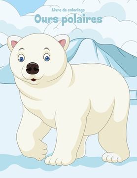 portada Livre de coloriage Ours polaires 1 & 2 (en Francés)