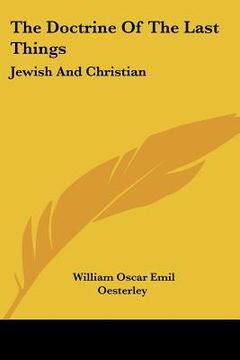 portada the doctrine of the last things: jewish and christian (in English)