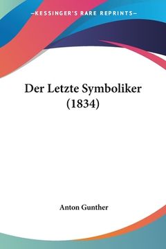 portada Der Letzte Symboliker (1834) (en Alemán)