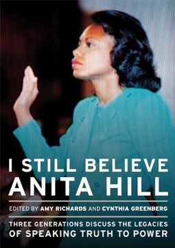 portada I Still Believe Anita Hill: Three Generations Discuss the Legacy of Speaking the Truth to Power (in English)