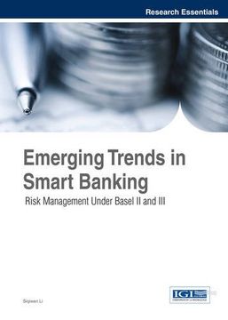 portada Emerging Trends in Smart Banking: Risk Management Under Basel II and III (Research Essentials Collection)
