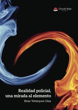 portada Realidad Policial, una Mirada al Elemento (in Spanish)