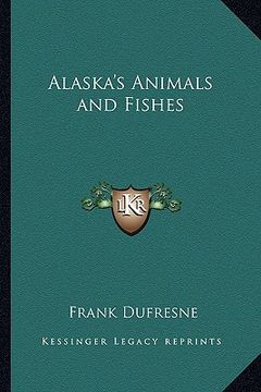 portada alaska's animals and fishes (en Inglés)