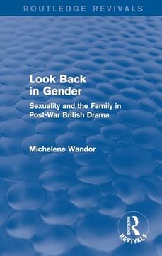 portada Look Back in Gender (Routledge Revivals): Sexuality and the Family in Post-War British Drama (en Inglés)