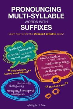 portada Pronouncing Multi-Syllable Words with Suffixes: Learn how to find the stressed syllable easily!