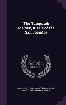 portada The Tahquitch Maiden, a Tale of the San Jacintos