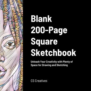 portada Blank 200-Page Square Sketchbook: Unleash Your Creativity with Plenty of Space for Drawing and Sketching (en Inglés)