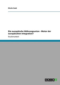 portada Die europäische Währungsunion - Motor der europäischen Integration? (German Edition)