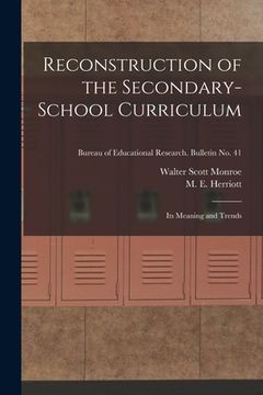 portada Reconstruction of the Secondary-school Curriculum: Its Meaning and Trends; Bureau of educational research. Bulletin no. 41 (in English)
