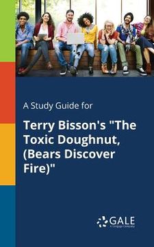 portada A Study Guide for Terry Bisson's "The Toxic Doughnut, (Bears Discover Fire)"