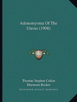portada adenomyoma of the uterus (1908) (en Inglés)
