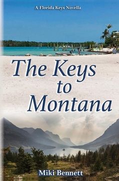 portada The Keys to Montana: A Florida Keys Novella (en Inglés)