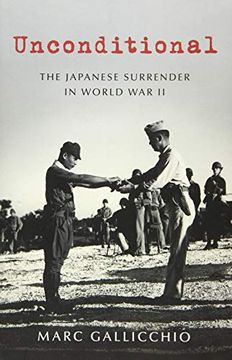 portada Unconditional: The Japanese Surrender in World war ii (Pivotal Moments in American History) (in English)