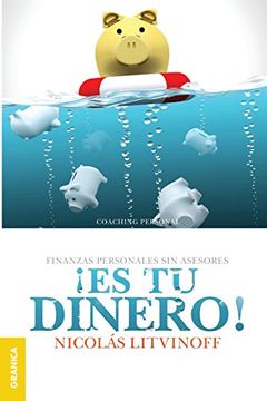 portada Es tu Dinero! (Nueva Edicion). Finanzas Personales sin Asesores (in Spanish)