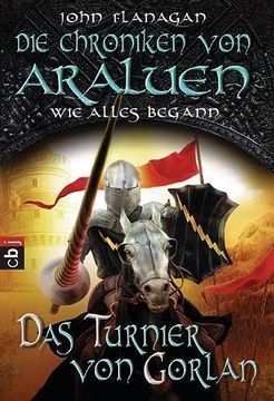 portada Die Chroniken von Araluen - wie Alles Begann: Das Turnier von Gorlan (en Alemán)