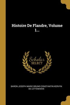 portada Histoire De Flandre, Volume 1... (en Francés)