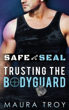 portada Safe with a SEAL - Trusting The Bodyguard (en Inglés)