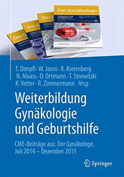 portada Weiterbildung Gynäkologie und Geburtshilfe: Cme-Beiträge Aus: Der Gynäkologe Juli 2014 - Dezember 2015 (en Alemán)