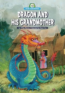 portada Dragon and his Grandmother (Scary Tales Retold) [no Binding ] (in English)