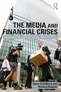 portada The Media and Financial Crises: Comparative and Historical Perspectives (en Inglés)