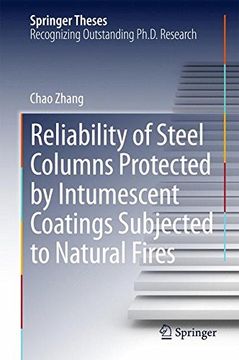 portada Reliability of Steel Columns Protected by Intumescent Coatings Subjected to Natural Fires (Springer Theses)