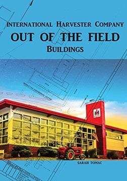 portada Out of the Field: International Harvester Company Buildings (1) (en Inglés)