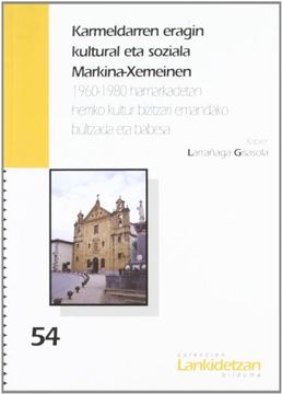 portada Karmeldarren Eragin Kultural eta Soziala Markina-Xemeinen (Lankidetzan Bilduma) (in Basque)
