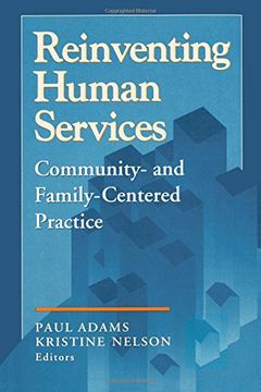portada Reinventing Human Services: Community- and Family- Centered Practice (en Inglés)