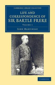 portada Life and Correspondence of sir Bartle Frere, Bart. , G. Co Ba , F. R. S. , Etc. 2 Volume Set: Life and Correspondence of sir Bartle Frere, Bart. , G. Co Ba ,B Library Collection - South Asian History) (in English)