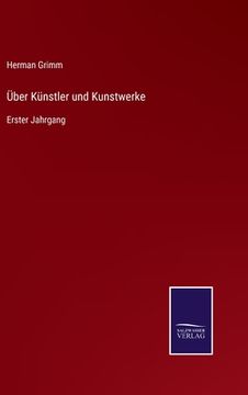 portada Über Künstler und Kunstwerke: Erster Jahrgang (en Alemán)